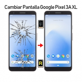 Cambiar Pantalla Google Pixel 3A XL
