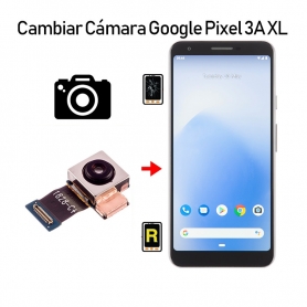 Cambiar Cámara Trasera Google Pixel 3A XL