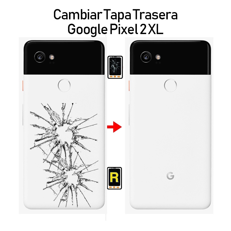 Cambiar Tapa Trasera Google Pixel 2 XL