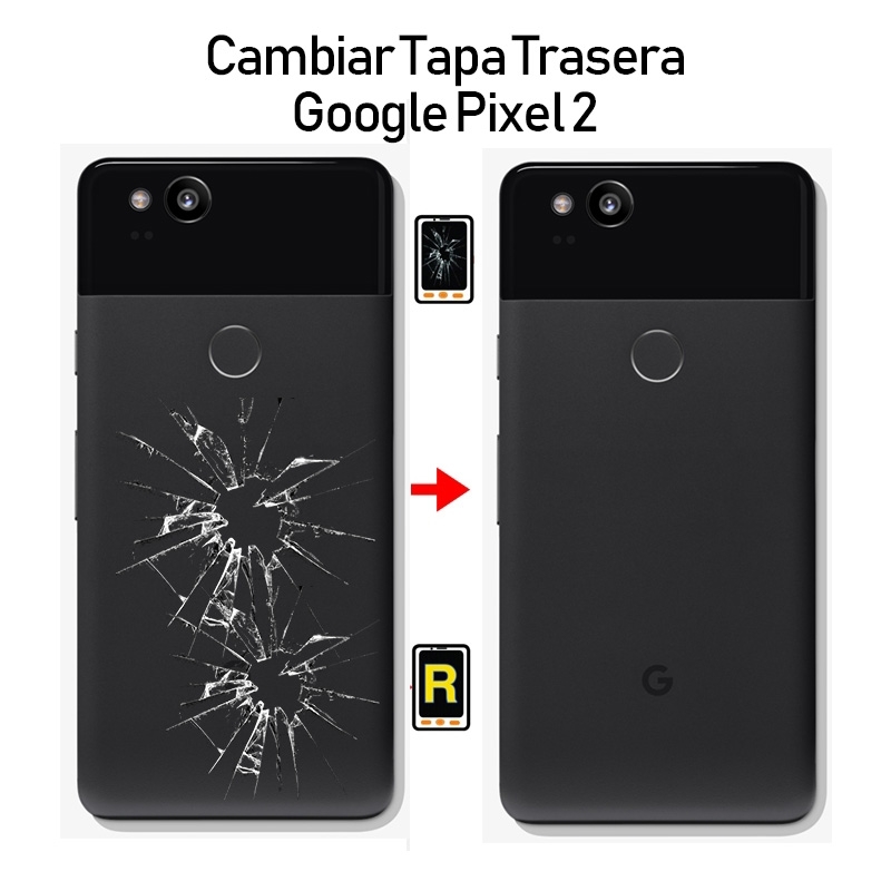 Cambiar Tapa Trasera Google Pixel 2