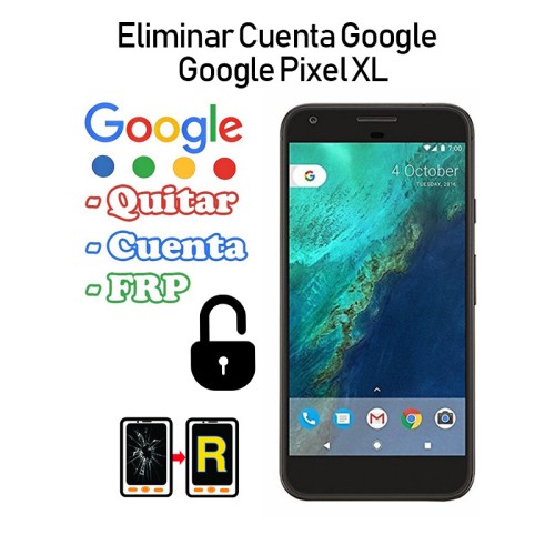 Eliminar Cuenta FRP Google Pixel XL