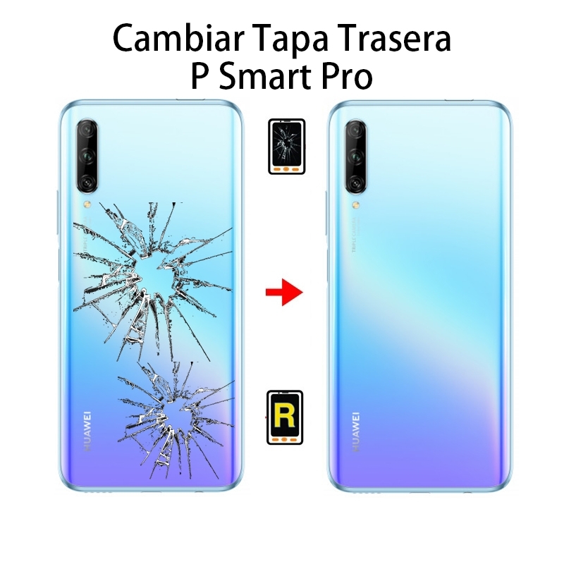 Cambiar Tapa Trasera Huawei P Smart Pro