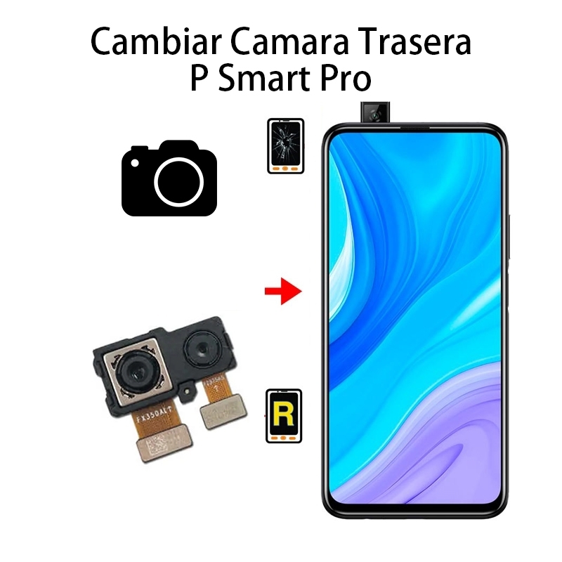 Cambiar Cámara Trasera Huawei P Smart Pro