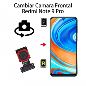 Cambiar Cámara Frontal Xiaomi Redmi Note 9 Pro