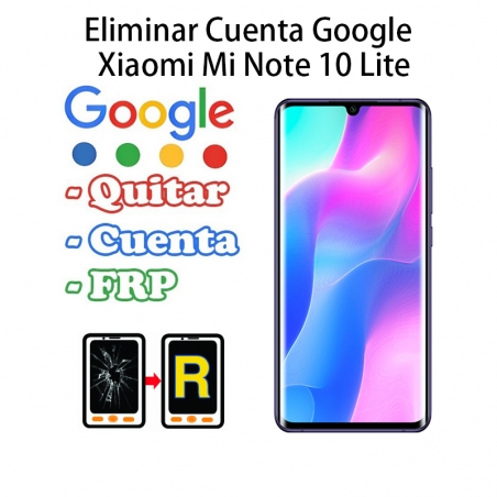 Eliminar Cuenta Google Xiaomi Mi Note 10 Lite