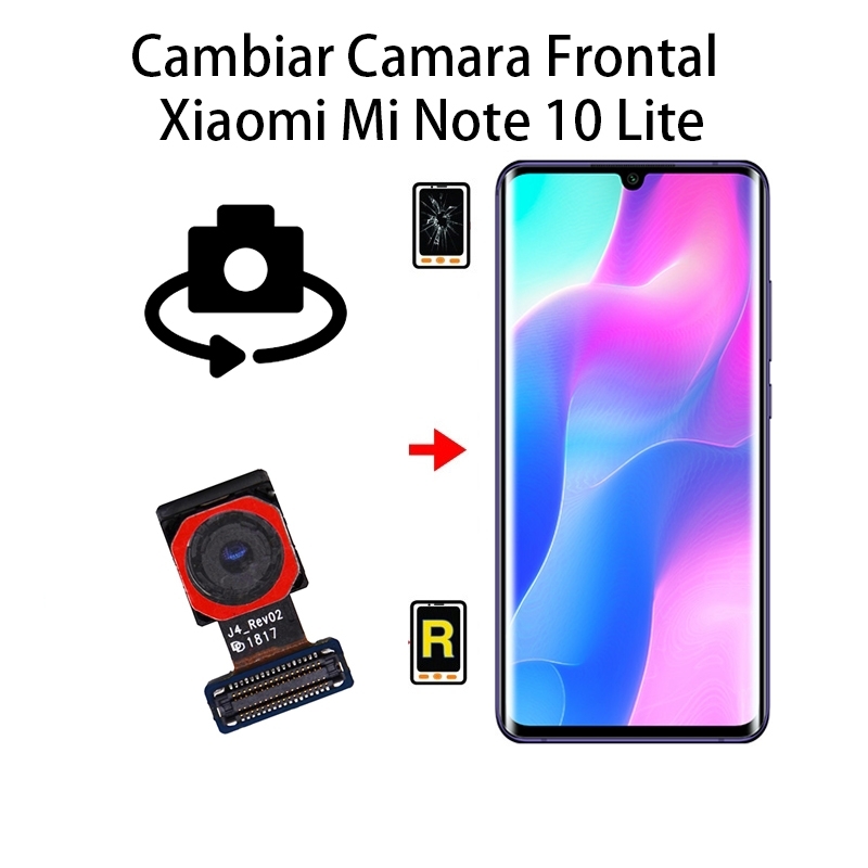 Cambiar Cámara Frontal Xiaomi Mi Note 10 Lite