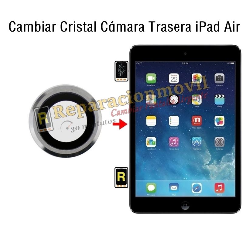 Cambiar Cristal Cámara Trasera iPad Air