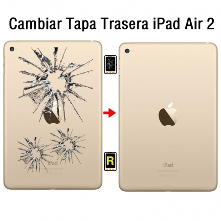 Cambiar Tapa Trasera iPad Air 2