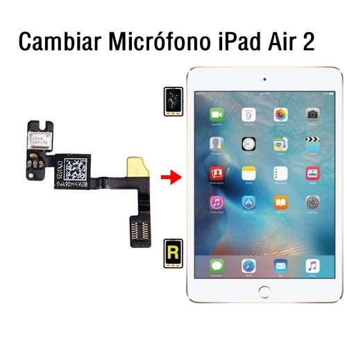 Cambiar Micrófono iPad Air 2