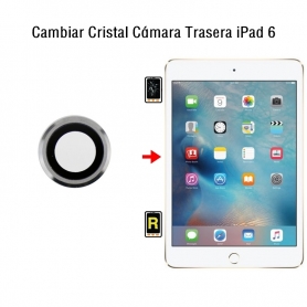 Cambiar Cristal Cámara Trasera iPad 6
