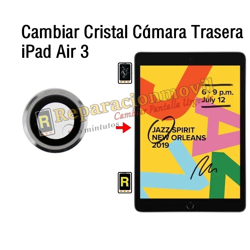 Cambiar Cristal Cámara Trasera iPad Air 3