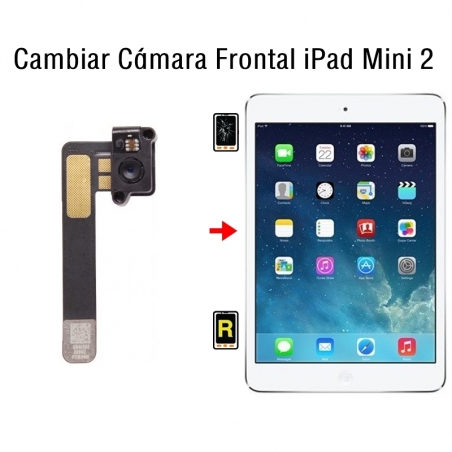 Cambiar Cámara Frontal iPad Mini 2