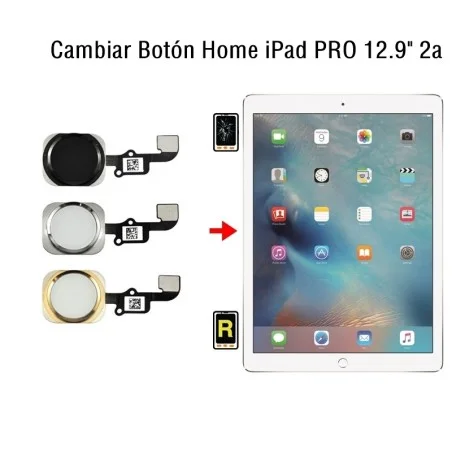 Cambiar Botón Home iPad Pro 12.9 2017