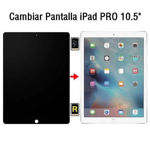 Cambiar Pantalla iPad Pro 10.5