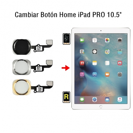 Cambiar Botón Home iPad Pro 10.5