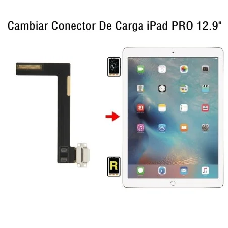 Cambiar Conector De Carga iPad Pro 12.9