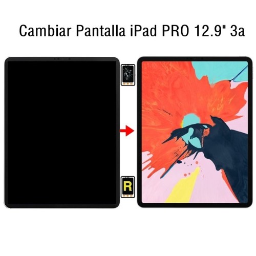 Cambiar Pantalla iPad Pro 12.9 2018