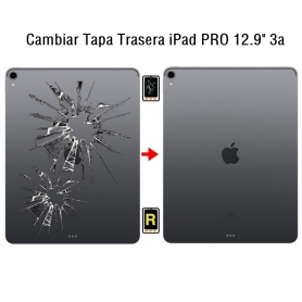 Cambiar Tapa Trasera iPad Pro 12.9 3nd Gen