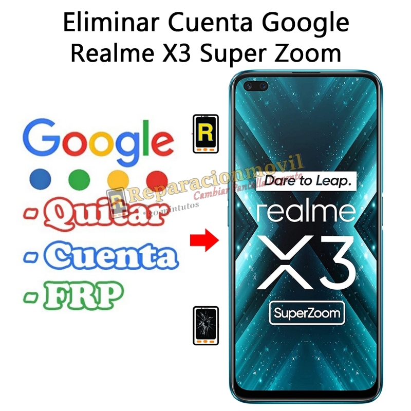Eliminar Cuenta Google Realme X3 Super Zoom