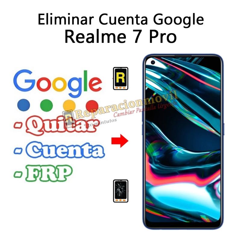 Eliminar Cuenta Google Realme 7 Pro