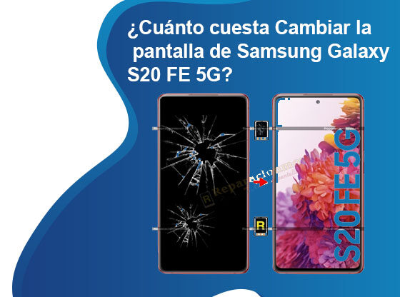Cuánto cuesta Cambiar la pantalla de Samsung Galaxy S20 FE 5G