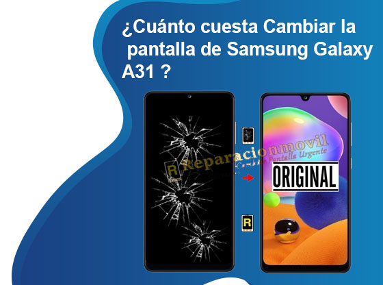 Cuánto cuesta Cambiar la pantalla de Samsung Galaxy A31