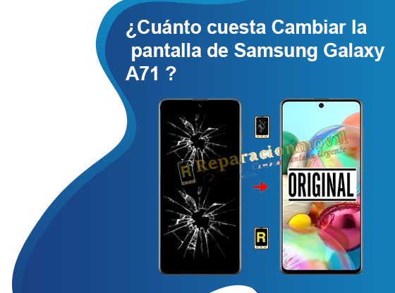 Cuánto cuesta Cambiar la pantalla de Samsung Galaxy A71