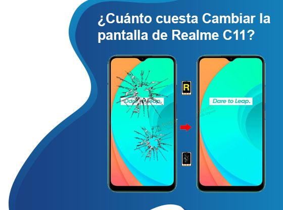 Cuánto cuesta Cambiar la pantalla de Realme C11